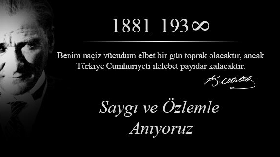 Türk milletinin büyük kahramanı Gazi Mustafa Kemal Atatürkün vefatının 77. yıl dönümünde saygı ve rahmetle anıyoruz.