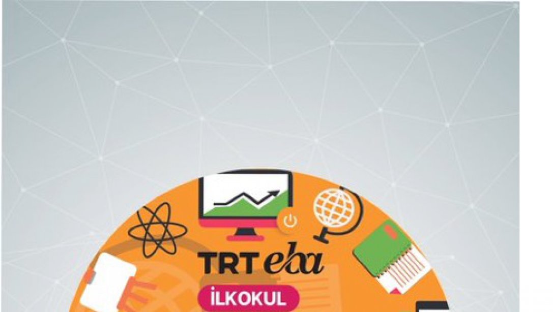  TRT EBA'da Yeni Haftanın Programı İlkokul